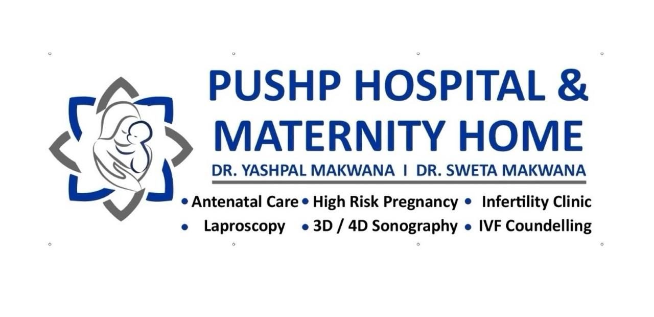 PUSHP HOSPITAL & MATERNITY HOME